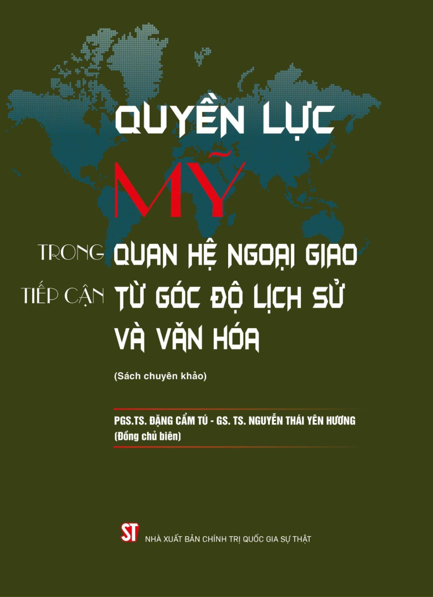 Quyền Lực Mỹ Trong Quan Hệ Ngoại Giao: Tiếp Cận Từ Góc Độ Lịch Sử Và Văn Hóa
