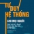 Tư Duy Hệ Thống Cho Mọi Người - Hành Trình Từ Lý Thuyết Tới Tác Động Thực Tiễn Tại Việt Nam
