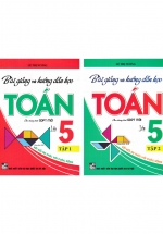 Combo Bài Giảng Và Hướng Dẫn Học Toán Lớp 5 (Dùng Kèm SGK Kết Nối Tri Thức Với Cuộc Sống) (Bộ 2 Cuốn)