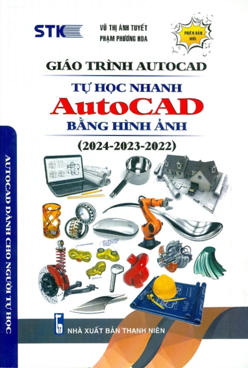 Giáo Trình Autocad - Tự Học Nhanh Autocad Bằng Hình Ảnh (2024-2023-2022)