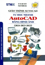 Giáo Trình Autocad - Tự Học Nhanh Autocad Bằng Hình Ảnh (2024-2023-2022)