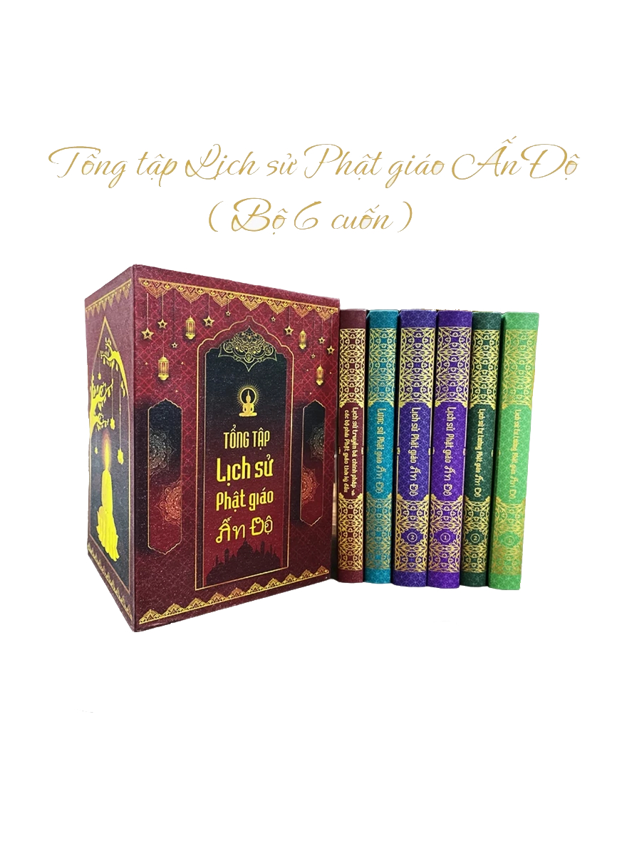Tổng Tập Lịch Sử Phật Giáo Ấn Độ (Bộ 6 Cuốn)