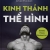 Kinh Thánh Thể Hình - Dành Cho Mọi Đối Tượng, Phục Vụ Mọi Mục Đích, Luyện Tập Ở Bất Cứ Đâu