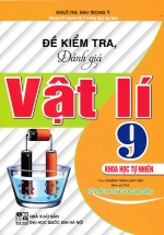Đề Kiểm Tra, Đánh Giá Vật Lí 9 - Khoa Học Tự Nhiên (Bám Sát SGK Kết Nối Tri Thức Với Cuộc Sống)