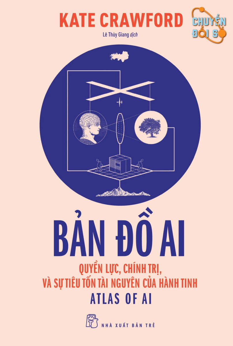 Bản Đồ AI - Quyền Lực, Chính Trị, Và Sự Tiêu Tốn Tài Nguyên Của Hành Tinh