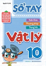 Sổ Tay Kiến Thức - Phương Pháp - Dạng Bài Vật Lý 10