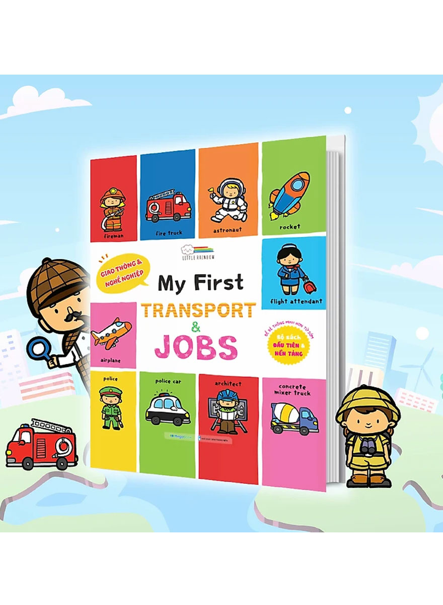 My First Transport And Jobs - Giao Thông Và Nghề Nghiệp (Bìa Cứng)