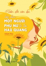 Phần Đời Còn Lại, Hãy Làm Một Người Phụ Nữ Tự Tỏa Hào Quang