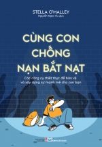 Cùng Con Chống Nạn Bắt Nạt