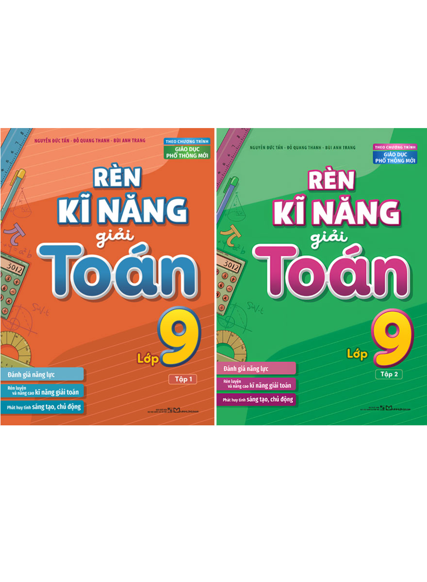 Combo Rèn Kĩ Năng Giải Toán Lớp 9 - Tập 1 + Tập 2 (Theo Chương Trình GDPT Mới) (Bộ 2 Cuốn)
