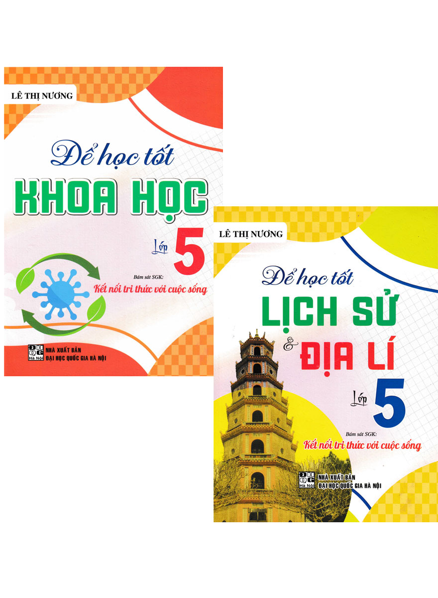 Combo Để Học Tốt Khoa Học + Lịch Sử Và Địa Lí Lớp 5 (Bám Sát SGK Kết Nối Tri Thức Với Cuộc Sống) (Bộ 2 Cuốn)