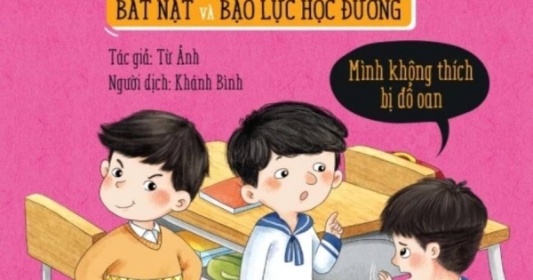 Kỹ Năng Phòng Tránh Bắt Nạt Và Bạo Lực Học Đường - Mình Không Thích Bị Đổ Oan