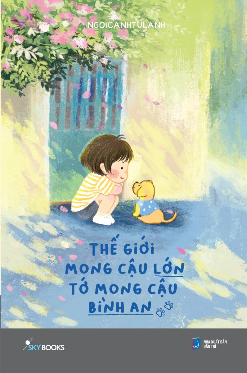 Thế Giới Mong Cậu Lớn - Tớ Mong Cậu Bình An