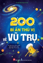 200 Bí Ẩn Thú Vị Về Vũ Trụ (Bìa Cứng)