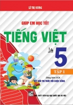 Giúp Em Học Tốt Tiếng Việt Lớp 5 - Tập 1 (Dùng Kèm SGK Kết Nối Tri Thức Với Cuộc Sống)