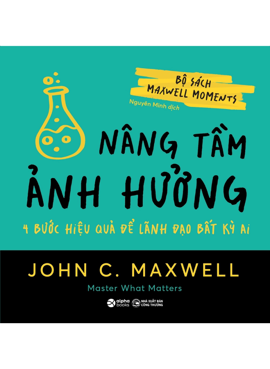 Bộ Sách Maxwell Moments - Nâng Tầm Ảnh Hưởng - 4 Bước Hiệu Quả Để Lãnh Đạo Bất Kỳ Ai