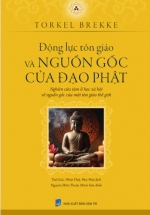 Động Lực Tôn Giáo Và Nguồn Gốc Của Đạo Phật