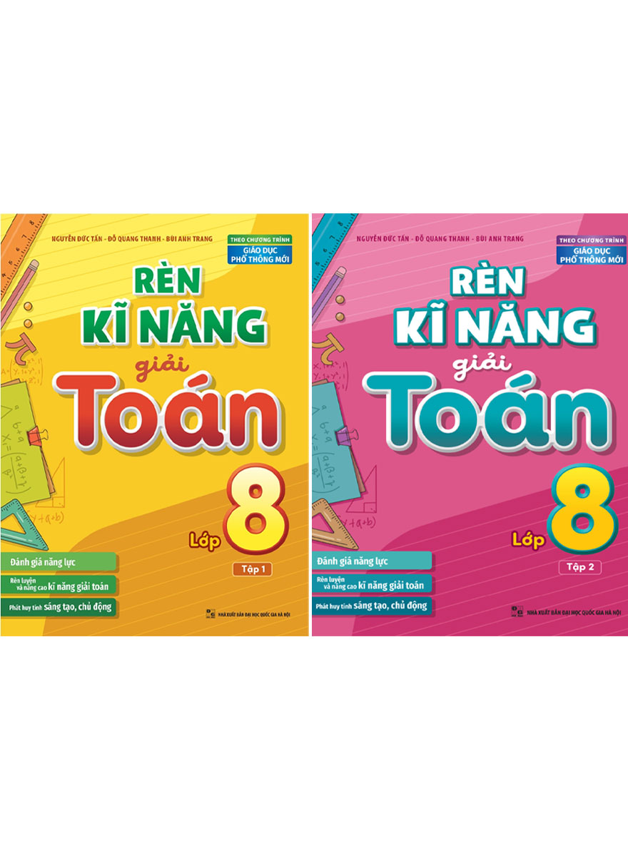 Combo Rèn Kĩ Năng Giải Toán Lớp 8 - Tập 1 + Tập 2 (Theo Chương Trình GDPT Mới) (Bộ 2 Cuốn)