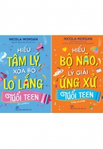 Combo Sách Dành Cho Tuổi Teen: Hiểu Tâm Lý,  Xóa Bỏ Lo Lắng + Hiểu Bộ Não, Lý Giải Ứng Xử Tuổi Teen (Bộ 2 Cuốn)