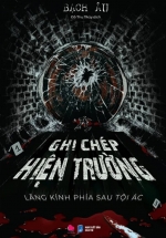 Ghi Chép Hiện Trường