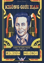 Elon Musk - Không Giới Hạn - Thiên Tài Siêu Phàm Của Thế Kỷ 21 (SB)