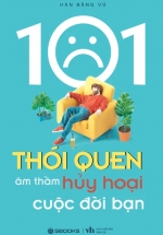 101 Thói Quen Âm Thầm Hủy Hoại Cuộc Đời Bạn (SB)