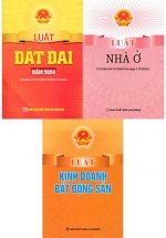 Combo Luật Đất Đai + Luật Nhà Ở + Luật Kinh Doanh Bất Động Sản (DH) (Bộ 3 Cuốn)