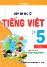 Giúp Em Học Tốt Tiếng Việt Lớp 5 - Tập 2 (Dùng Kèm SGK Kết Nối Tri Thức Với Cuộc Sống)