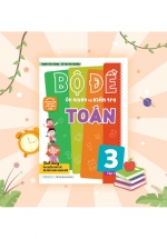 Bộ Đề Ôn Luyện Và Kiểm Tra Toán 3 - Tập 1