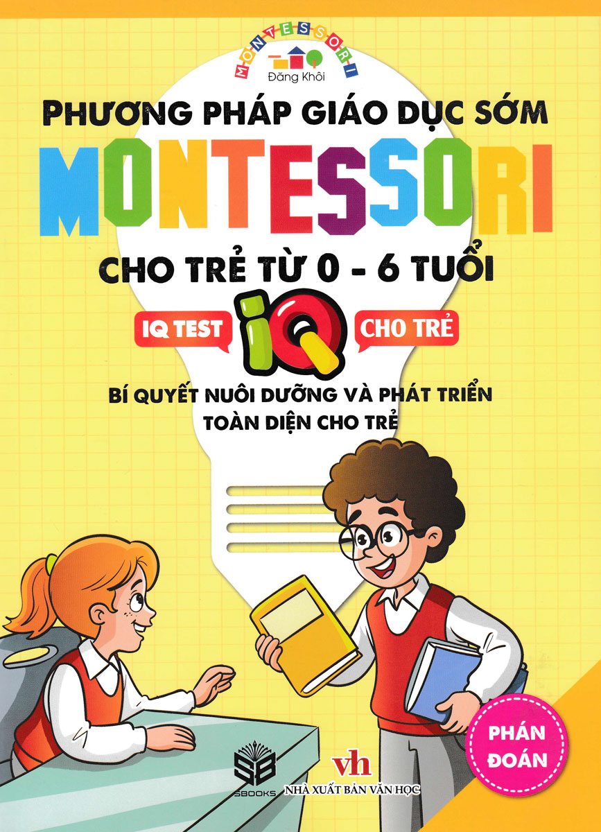 Phương Pháp Giáo Dục Sớm Montessori Cho Trẻ Từ 0 - 6 Tuổi - Phán Đoán (Sb)