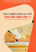 Phát Triển Năng Lực Viết Cho Học Sinh Lớp 11 (Đáp Ứng Yêu Cầu Của Chương Trình Giáo Dục Phổ Thông 2018)