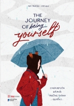 The Journey Of Being Yourself - Chưa Kịp Lớn Đã Phải Trưởng Thành - Quyển 2 (Bìa Trắng) (Sách Song Ngữ Anh-Việt)