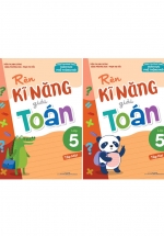 Combo Rèn Kĩ Năng Giải Toán Lớp 5 - Tập 1 + Tập 2 (Theo Chương Trình GDPT Mới) (Bộ 2 Cuốn)