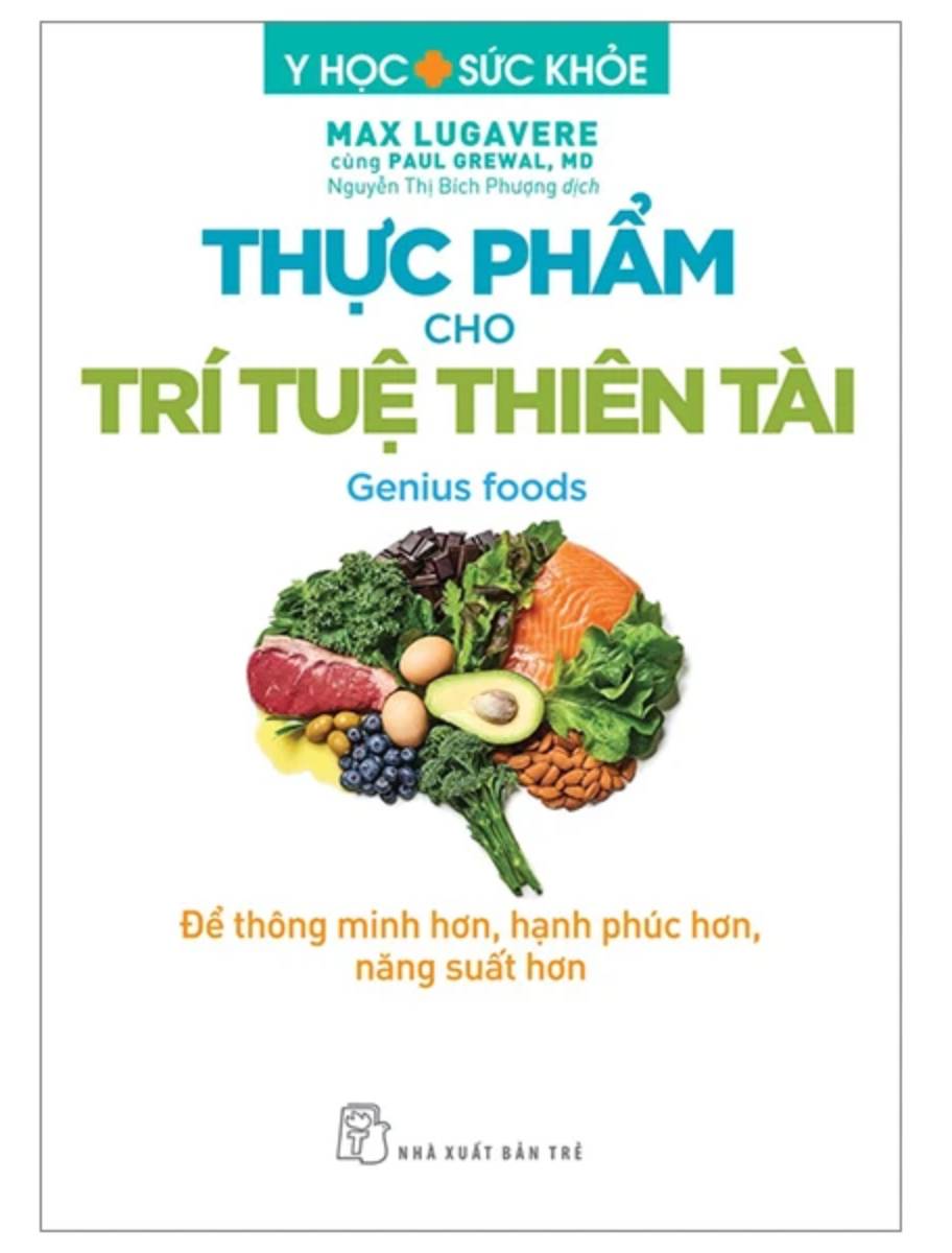 Y Học Và Sức Khoẻ - Thực Phẩm Cho Trí Tuệ Thiên Tài