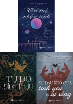 Combo Trí Tuệ Nhân Sinh + Tự Do Đích Thực + Sự Đau Khổ Của Tình Yêu Và Sự Sống (SB) (Bộ 3 Cuốn)