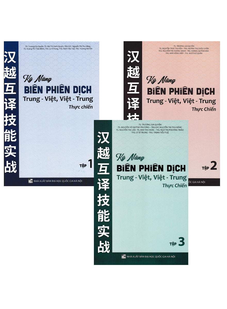 Combo Trọn Bộ Sách Kỹ Năng Biên Phiên Dịch Trung - Việt, Việt - Trung Thực Chiến (Bộ 3 Cuốn)
