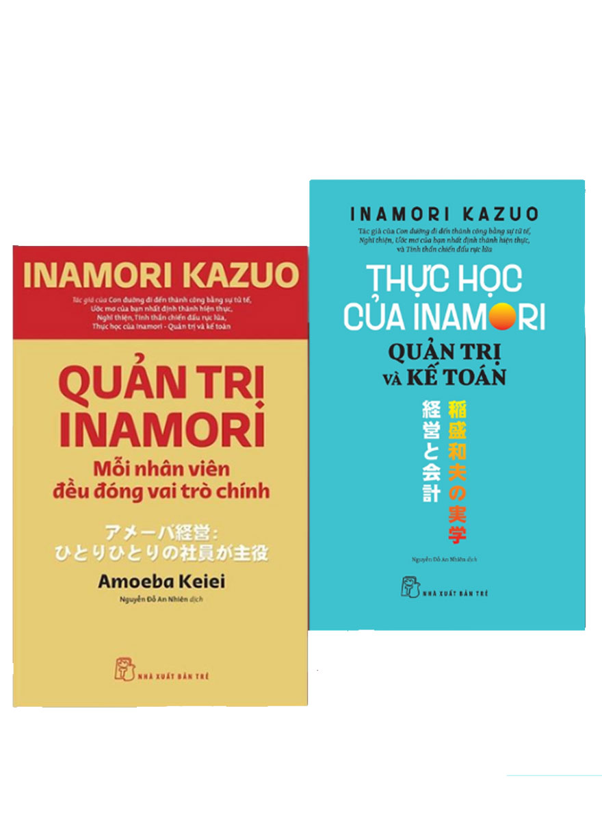 Combo Quản Trị Inamori: Mỗi Nhân Viên Đều Đóng Vai Trò Chính + Quản Trị Và Kế Toán (Bộ 2 Cuốn)
