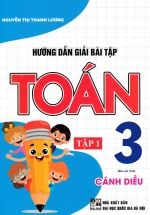 Hướng Dẫn Giải Bài Tập Toán Lớp 3 - Tập 1 (Dùng Kèm SGK Cánh Diều) 
