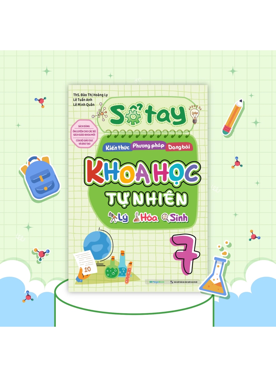 Sổ Tay Kiến Thức - Phương Pháp - Dạng Bài Khoa Học Tự Nhiên Lý - Hóa - Sinh 7
