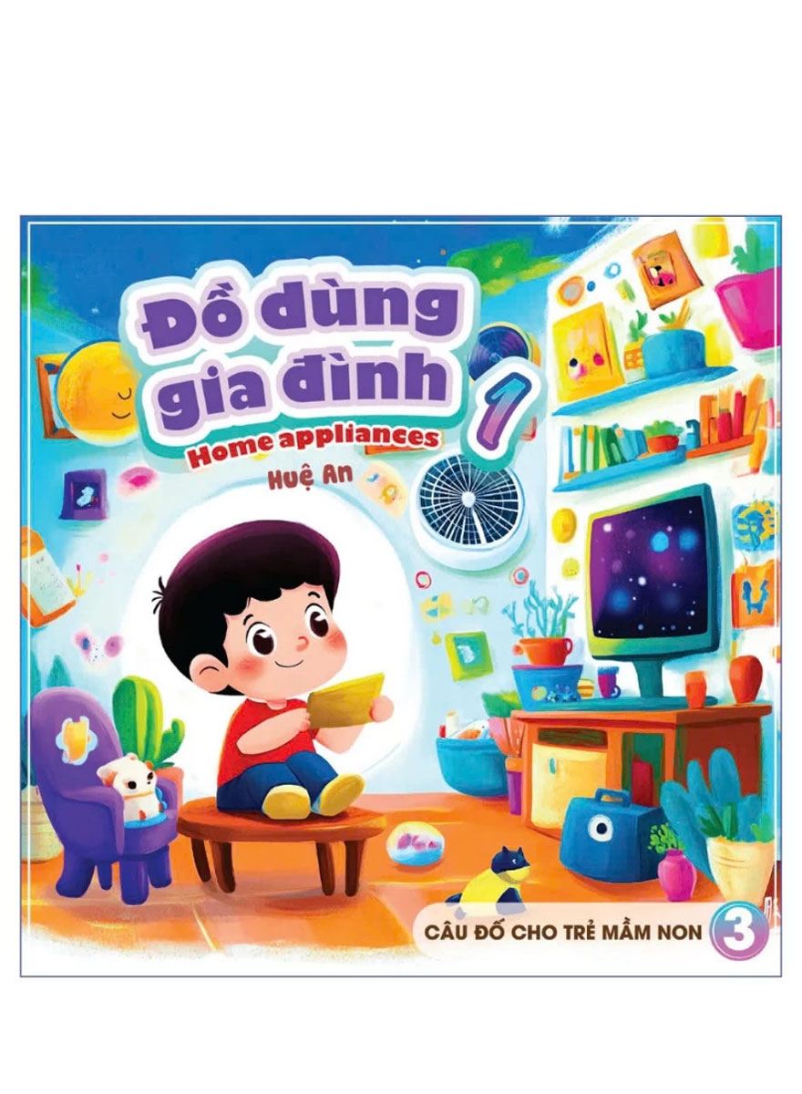 Sách Câu Đố Cho Trẻ Mầm Non 3 - Đồ Dùng Gia Đình (Sb) 