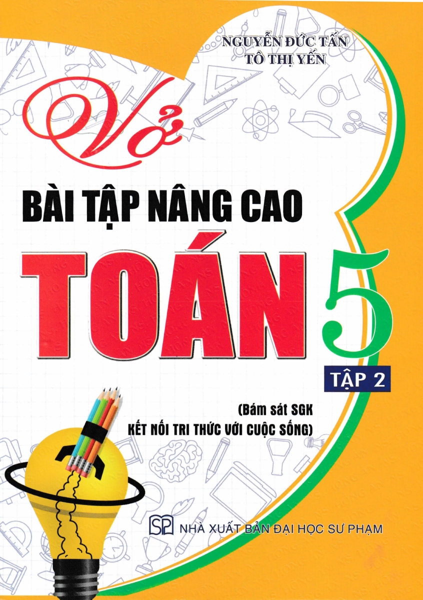 Vở Bài Tập Nâng Cao Toán 5 - Tập 2 (Bám Sát Sgk Kết Nối Tri Thức Với Cuộc Sống)