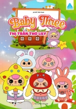 Baby Three - Thị Trấn Thỏ Lily