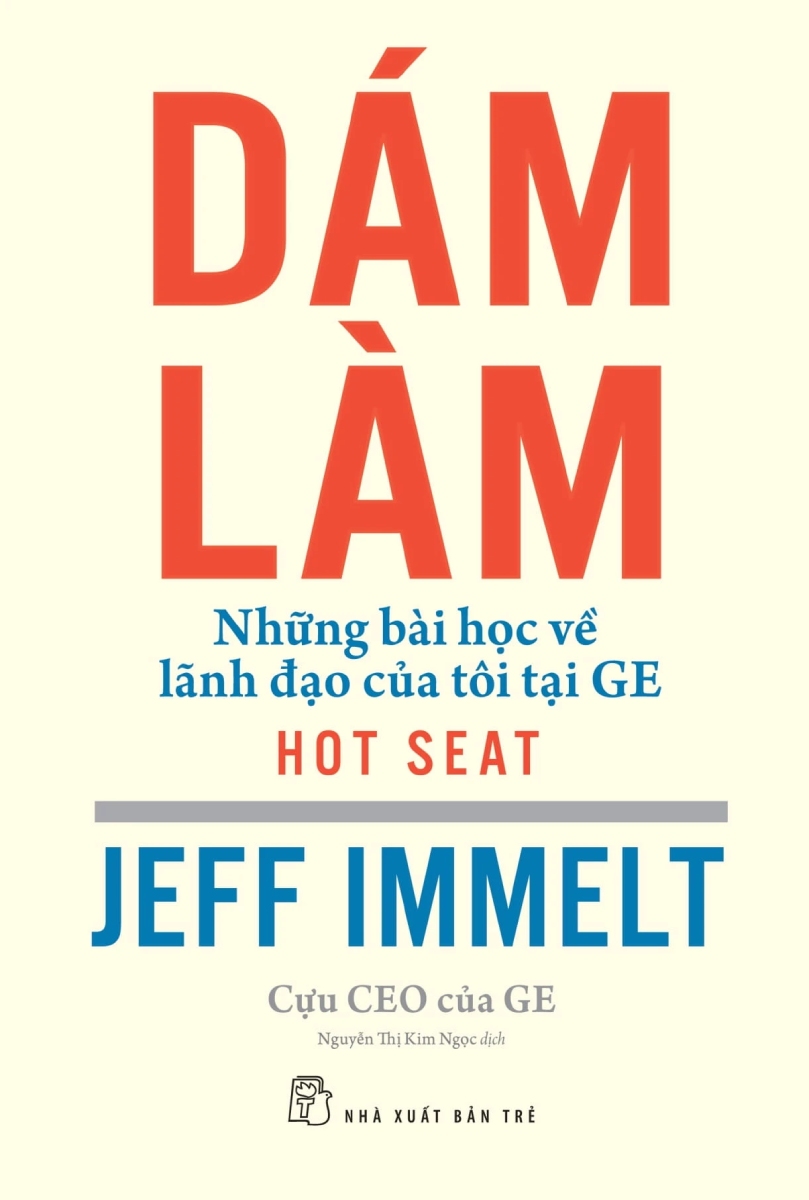 Dám Làm - Những Bài Học Về Lãnh Đạo Của Tôi Tại Ge