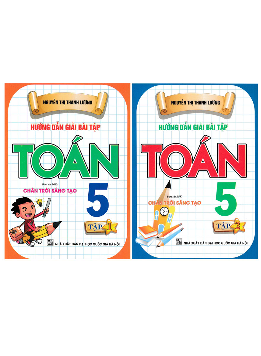 Combo Hướng Dẫn Giải Bài Tập Toán 5 - Tập 1 + Tập 2 (Bám Sát Sgk Chân Trời Sáng Tạo) (Bộ 2 Cuốn)