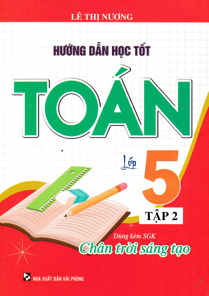 Hướng Dẫn Học Tốt Toán Lớp 5 - Tập 2 (Bám Sát Sgk Chân Trời Sáng Tạo) 