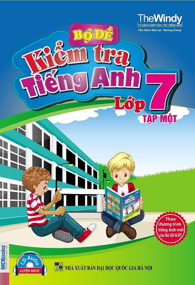 Bộ Đề Kiểm Tra Tiếng Anh Lớp 7- The Windy (Tập 1)- Kèm CD