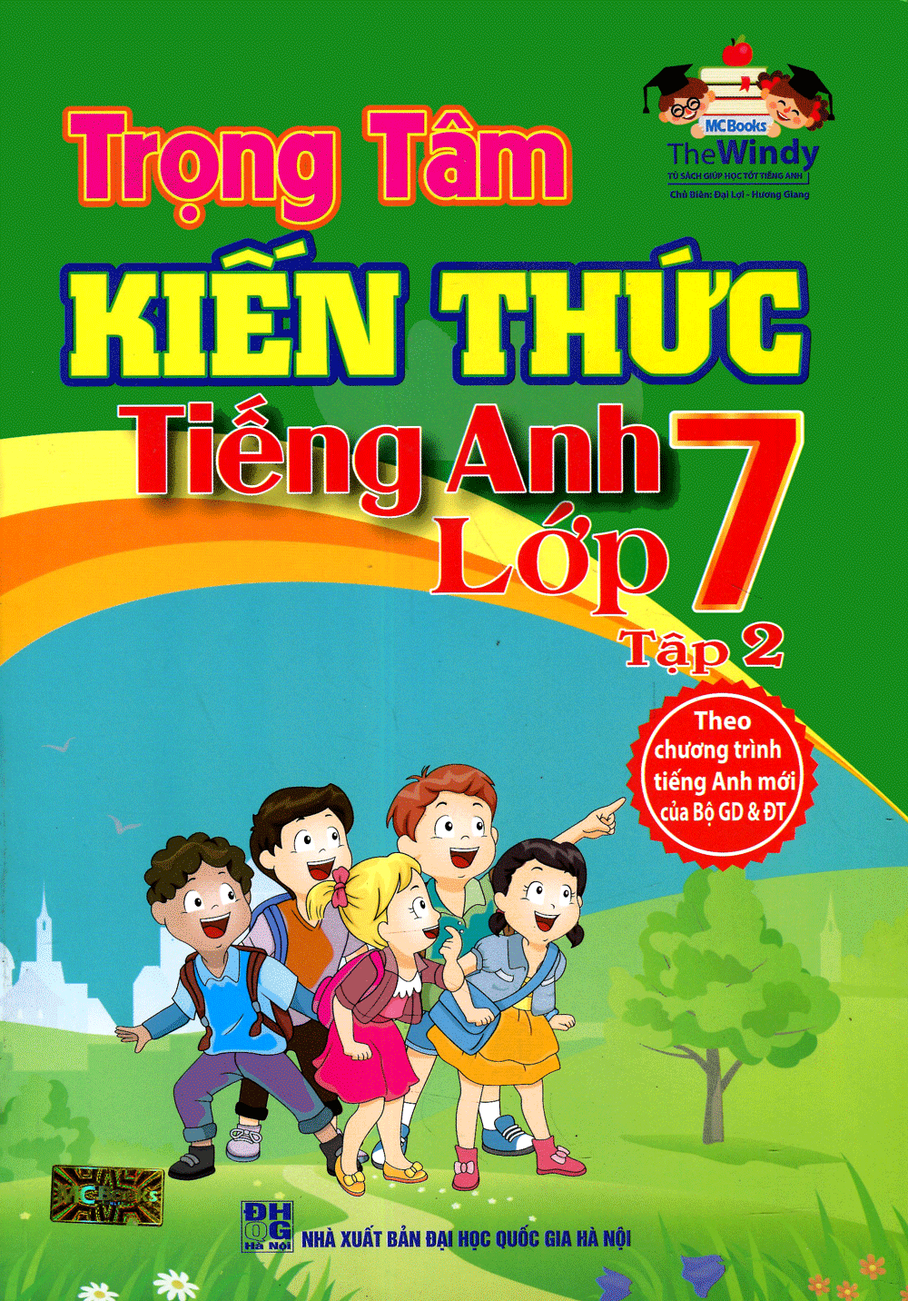 Trọng Tâm Kiến Thức Tiếng Anh Lớp 7 - The Windy (Tập 2)