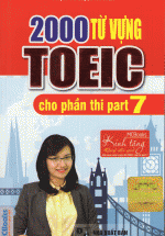 2000 Từ Vựng TOEIC Cho Phần Thi Part 7 