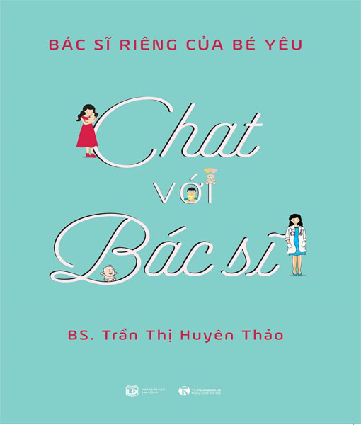 Chat Với Bác Sĩ - Bác Sĩ Riêng Của Bé Yêu