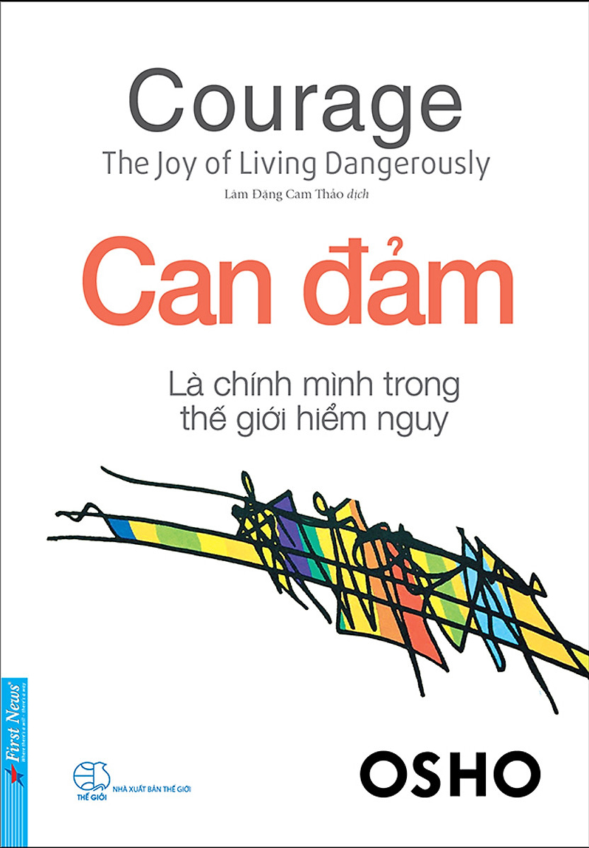 Osho - Courage: Can Đảm Là Chính Mình Trong Thế Giới Hiểm Nguy
